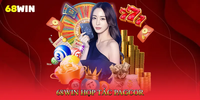 68Win Hợp Tác PAGCOR Nâng Cao Uy Tín Trên Thị Trường Quốc Tế 3 68Win Hợp Tác PAGCOR