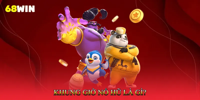 Khung Giờ Nổ Hũ 2025 – Thời Điểm Vàng Săn Jackpot 2 Khung Giờ Nổ Hũ Là Gì?