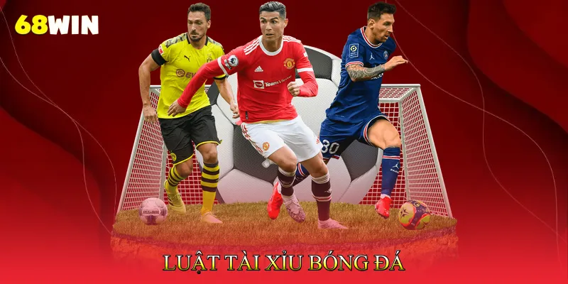 Luật Tài Xỉu Bóng Đá - Hướng Dẫn Đọc Kèo Over/Under 1 Luật tài xỉu bóng đá