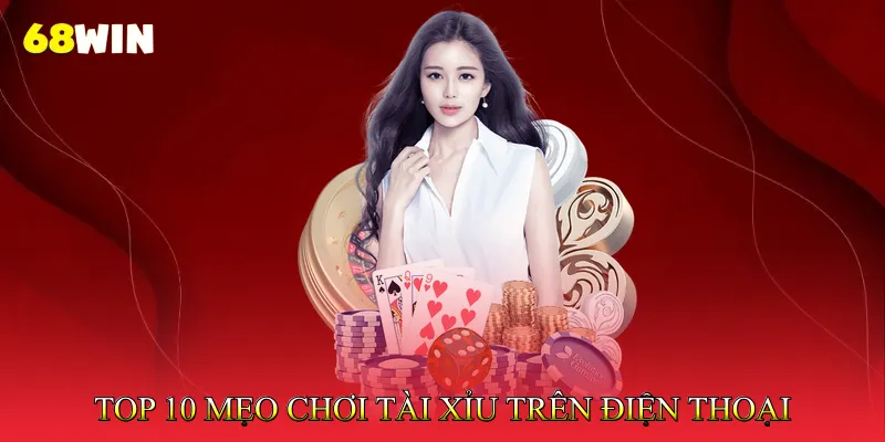 Mẹo Chơi Tài Xỉu Trên Điện Thoại Giúp Dự Đoán Cầu Chính Xác 2 Top 10 Mẹo Chơi Tài Xỉu Trên Điện Thoại Hiệu Quả Nhất