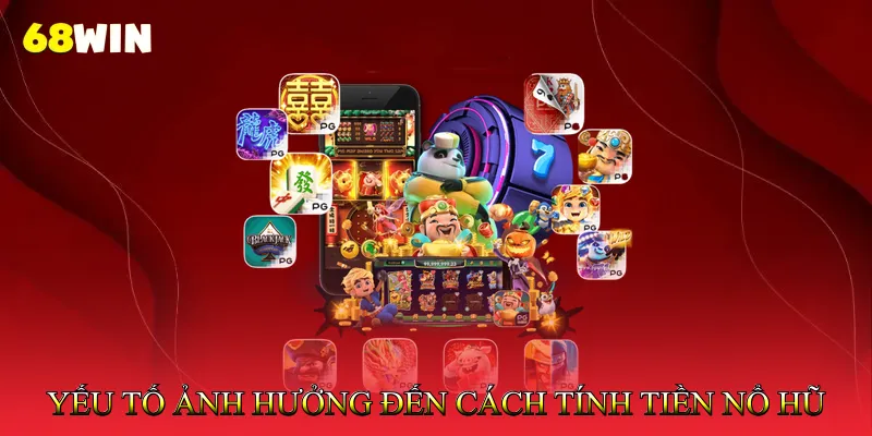 Cách Tính Tiền Nổ Hũ Tài Xỉu Chính Xác Từng Ván Chơi 3 Các Yếu Tố Ảnh Hưởng Đến Cách Tính Tiền Nổ Hũ Tài Xỉu